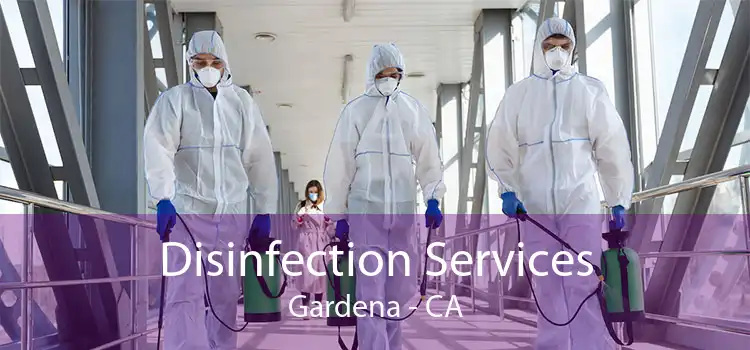 Disinfection Services Gardena - CA