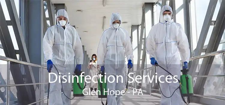Disinfection Services Glen Hope - PA