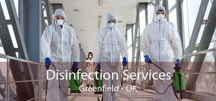 Disinfection Services Greenfield - OK