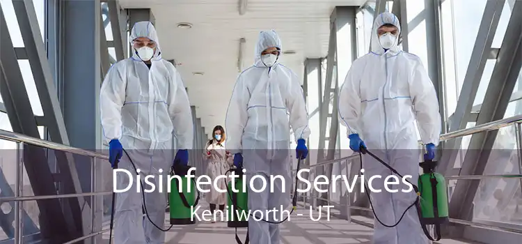 Disinfection Services Kenilworth - UT