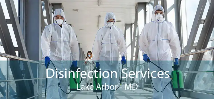 Disinfection Services Lake Arbor - MD