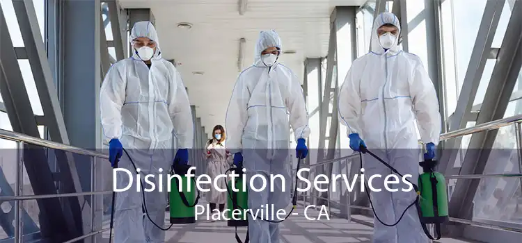 Disinfection Services Placerville - CA