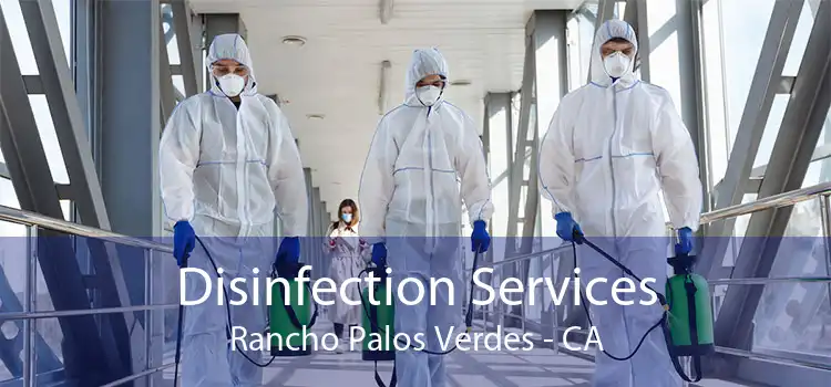 Disinfection Services Rancho Palos Verdes - CA