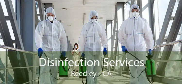 Disinfection Services Reedley - CA