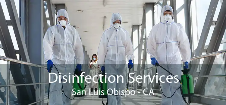Disinfection Services San Luis Obispo - CA