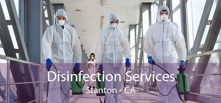 Disinfection Services Stanton - CA