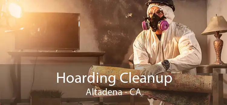 Hoarding Cleanup Altadena - CA