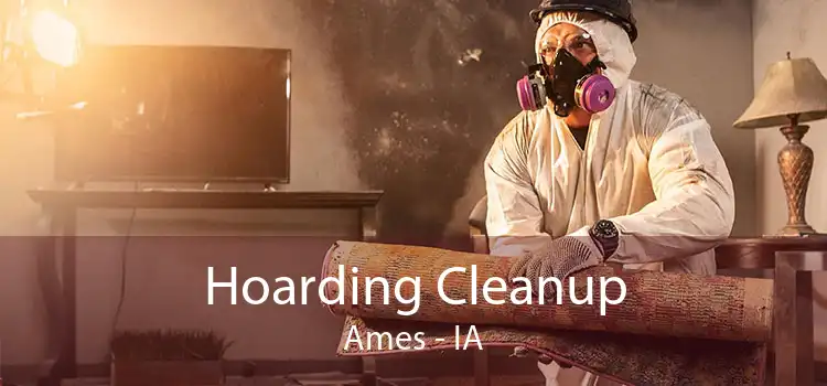 Hoarding Cleanup Ames - IA