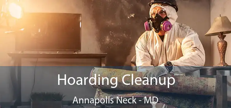  Hoarding Cleanup Annapolis Neck - MD