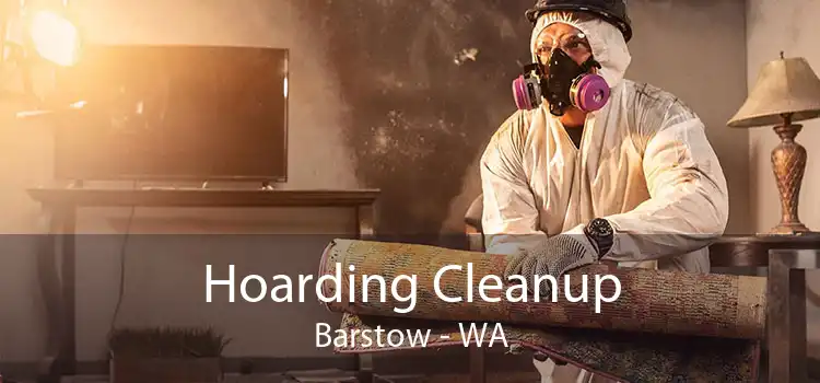 Hoarding Cleanup Barstow - WA