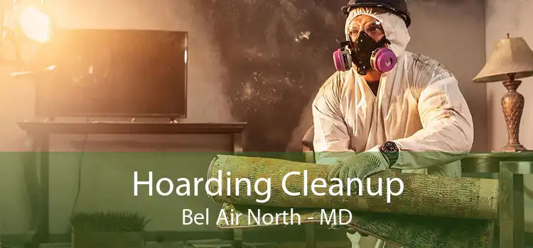 Hoarding Cleanup Bel Air North - MD