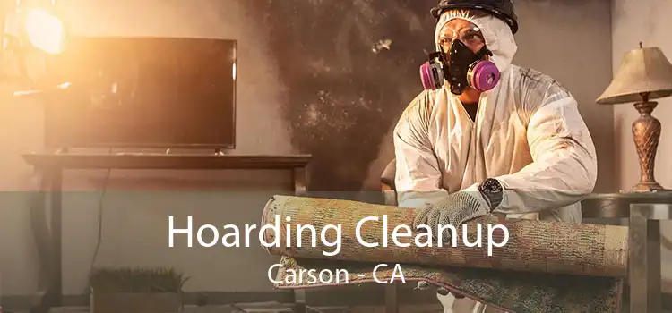 Hoarding Cleanup Carson - CA