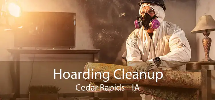 Hoarding Cleanup Cedar Rapids - IA