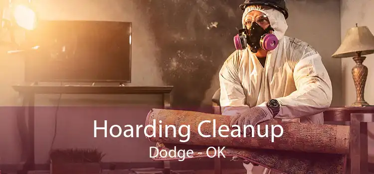 Hoarding Cleanup Dodge - OK