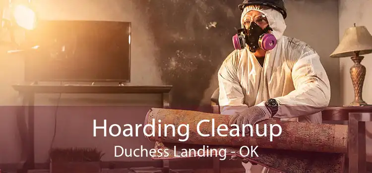 Hoarding Cleanup Duchess Landing - OK