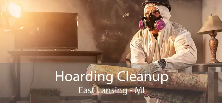 Hoarding Cleanup East Lansing - MI