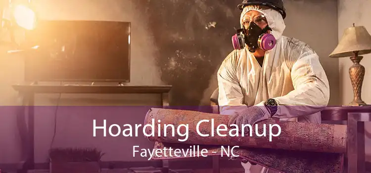 Hoarding Cleanup Fayetteville - NC