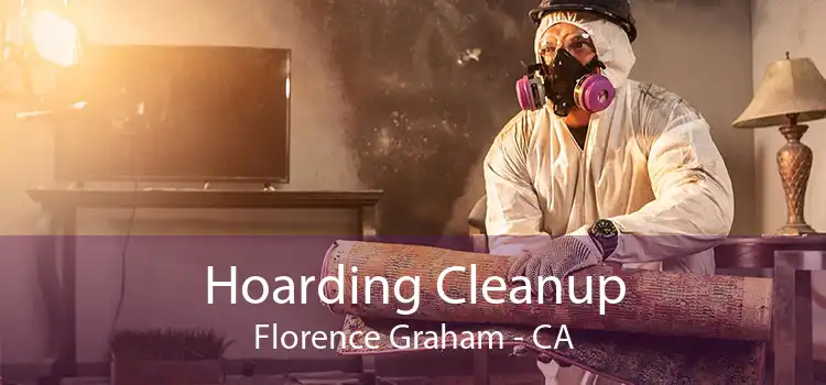 Hoarding Cleanup Florence Graham - CA