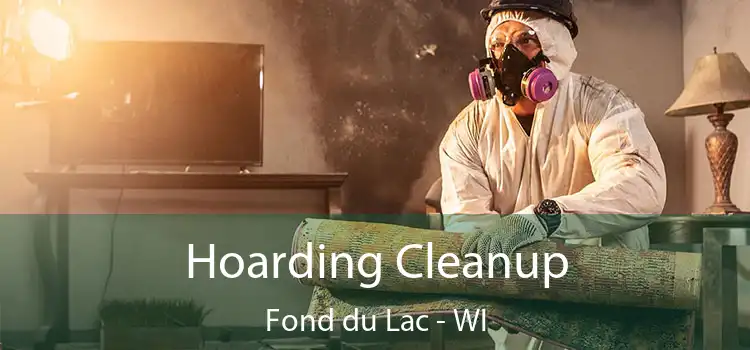  Hoarding Cleanup Fond du Lac - WI