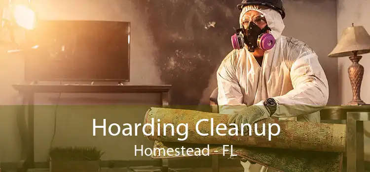 Hoarding Cleanup Homestead - FL
