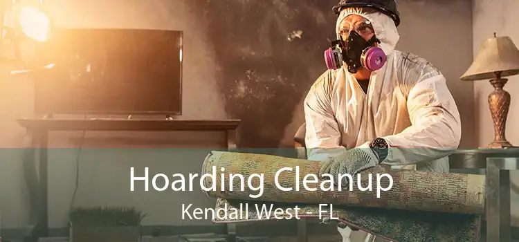 Hoarding Cleanup Kendall West - FL