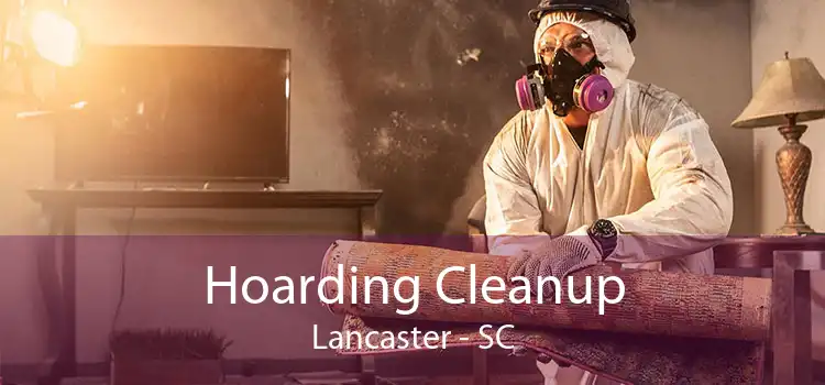 Hoarding Cleanup Lancaster - SC