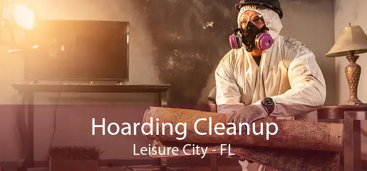 Hoarding Cleanup Leisure City - FL