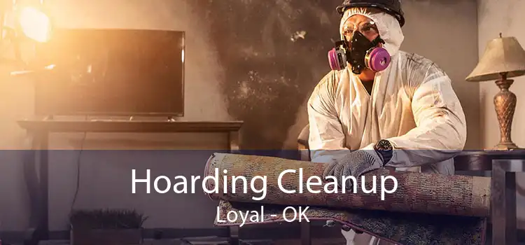 Hoarding Cleanup Loyal - OK