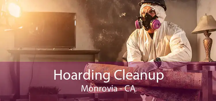 Hoarding Cleanup Monrovia - CA