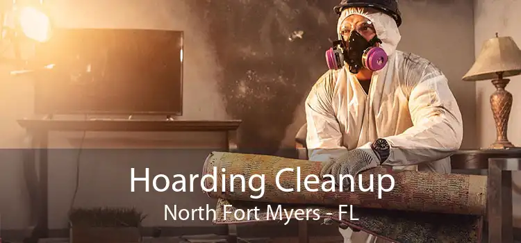 Hoarding Cleanup North Fort Myers - FL