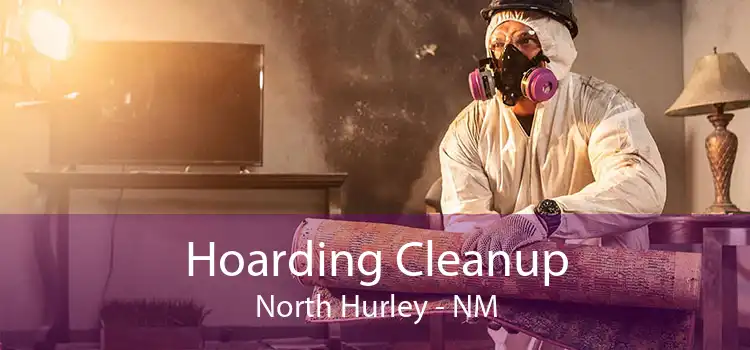 Hoarding Cleanup North Hurley - NM