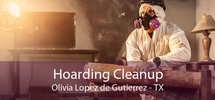 Hoarding Cleanup Olivia Lopez de Gutierrez - TX