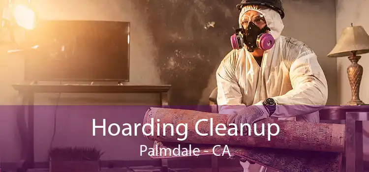 Hoarding Cleanup Palmdale - CA