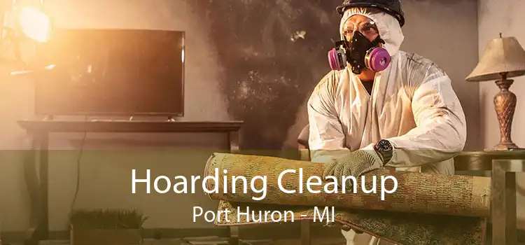 Hoarding Cleanup Port Huron - MI