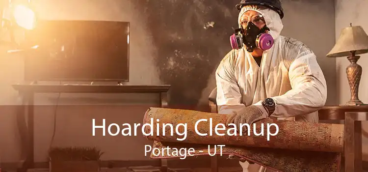 Hoarding Cleanup Portage - UT