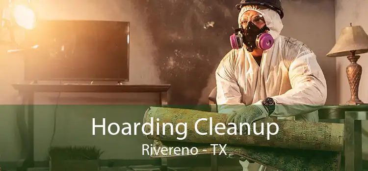 Hoarding Cleanup Rivereno - TX