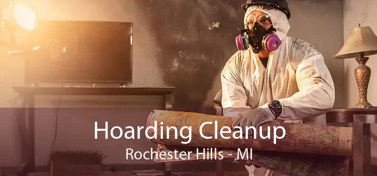 Hoarding Cleanup Rochester Hills - MI