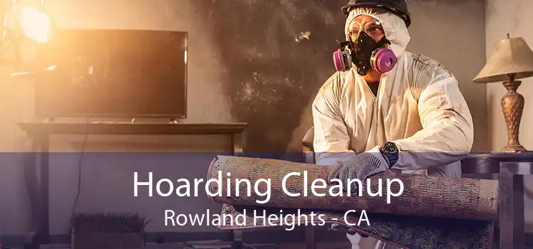 Hoarding Cleanup Rowland Heights - CA