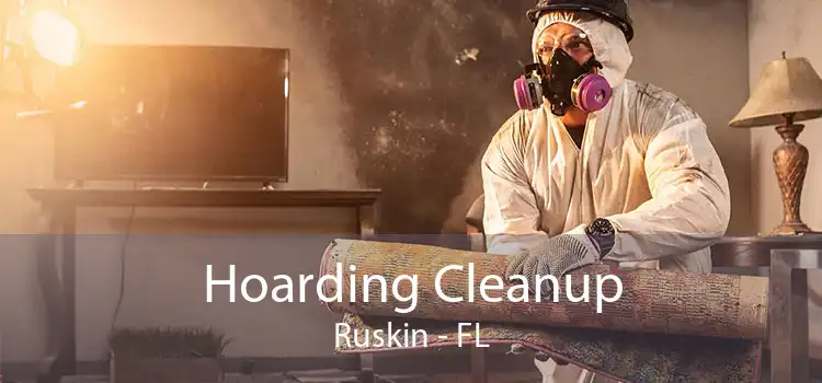 Hoarding Cleanup Ruskin - FL