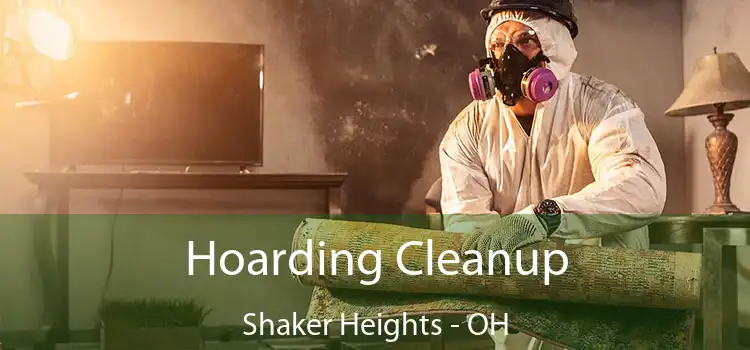 Hoarding Cleanup Shaker Heights - OH