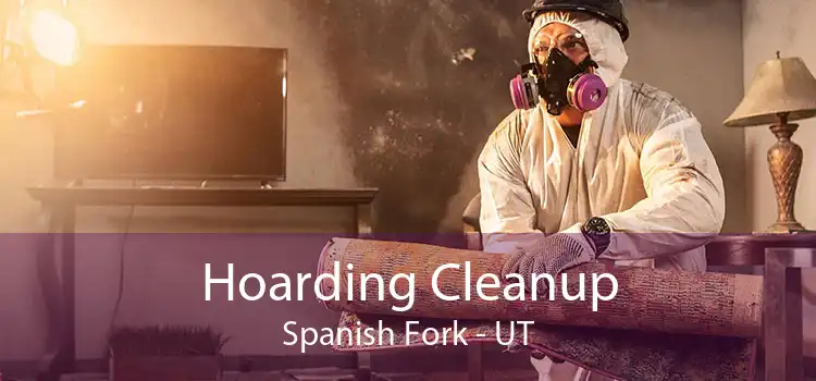 Hoarding Cleanup Spanish Fork - UT