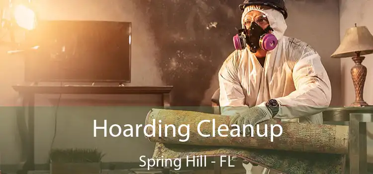  Hoarding Cleanup Spring Hill - FL
