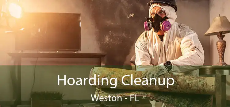 Hoarding Cleanup Weston - FL