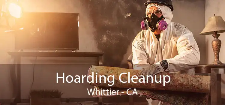 Hoarding Cleanup Whittier - CA