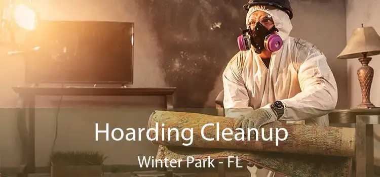 Hoarding Cleanup Winter Park - FL