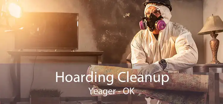 Hoarding Cleanup Yeager - OK