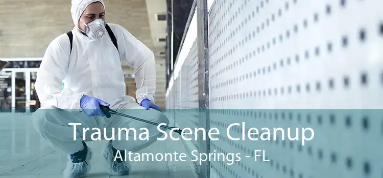 Trauma Scene Cleanup Altamonte Springs - FL