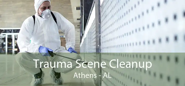 Trauma Scene Cleanup Athens - AL