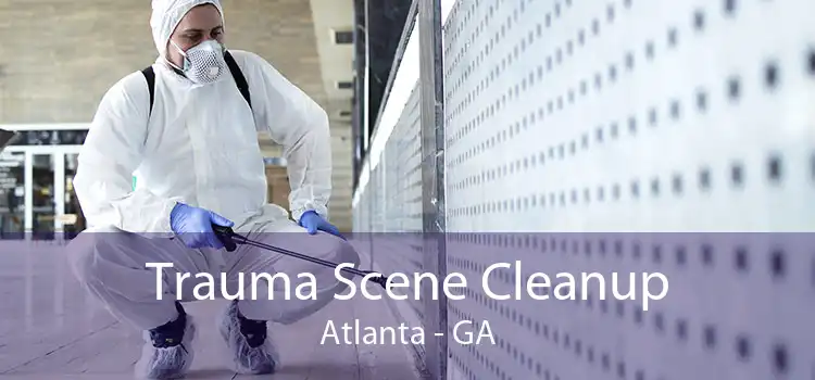 Trauma Scene Cleanup Atlanta - GA