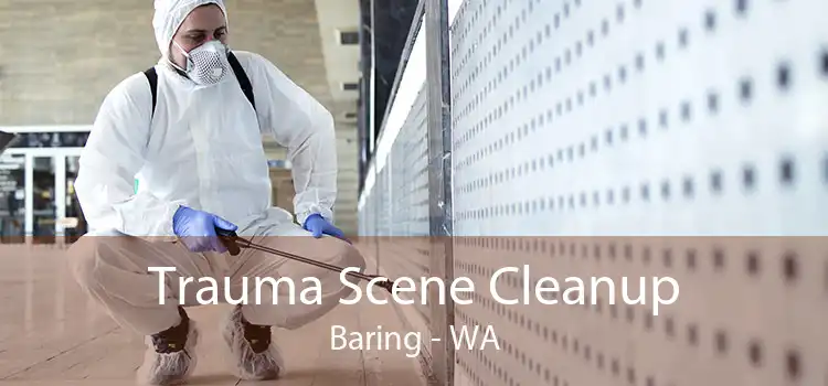 Trauma Scene Cleanup Baring - WA